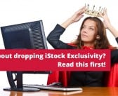 Thinking about dropping iStock Exclusivity? Read this first!